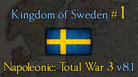 Kingdom of Sweden 1: A Bold Start! Napoleonic Total War 3 .